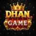 DHAN GAME DOWNLOAD NOW